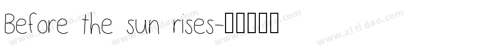 Before the sun rises字体转换